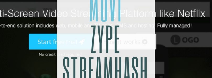Compare Video Subscription Platforms Muvi vs Zype vs StreamHash