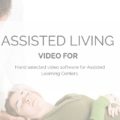 Best Video Software For Assisted Living Facilities