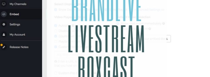 Compare Video Live Streaming Platforms Brandlive vs Livestream vs Boxcast