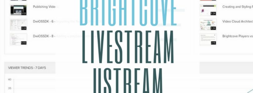 Compare Live Streaming Platforms Brightcove vs Livestream vs Ustream