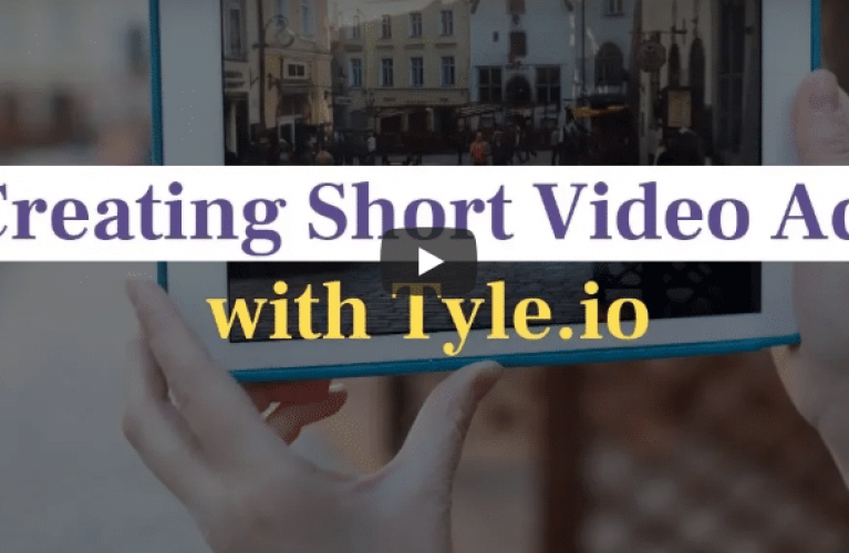 How To Create a Video Ad Using Tyle.io
