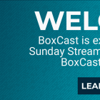 BoxCast Acquires Sunday Streams Expanding It’s Presence in The Faith-Based Online Video Market