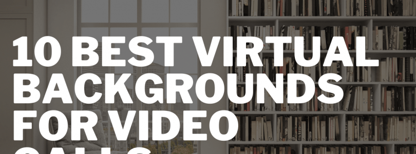 10 Best Free Virtual Backgrounds For Your Zoom Meetings in 2021