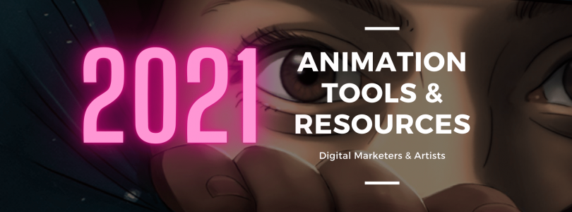 The Best Animation Software Tools For Digital Marketers in 2021