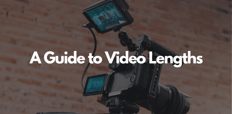 A Guide to Video Lengths in a Time-Based Economy