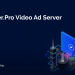 AdPlayer.Pro Video Ad Server Key Features and Solution Overview