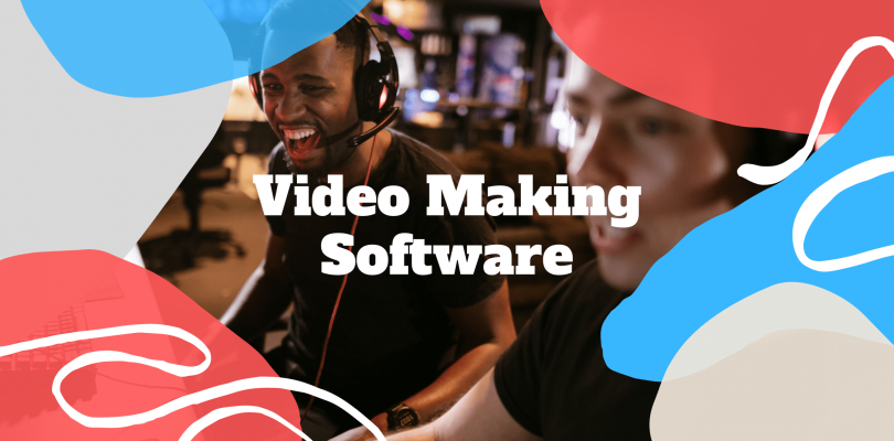 Definition: What Exactly is Video Making Software in 2021?