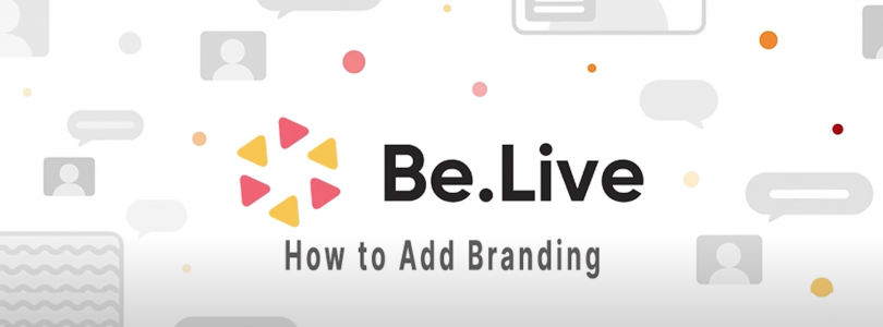 How to Add Branding to your Live Stream [BeLive Tutorial]