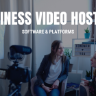 The 17 Best Video Hosting Software Platforms For Businesses in 2022